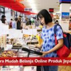 Cara Mudah Belanja Online Produk Jepang