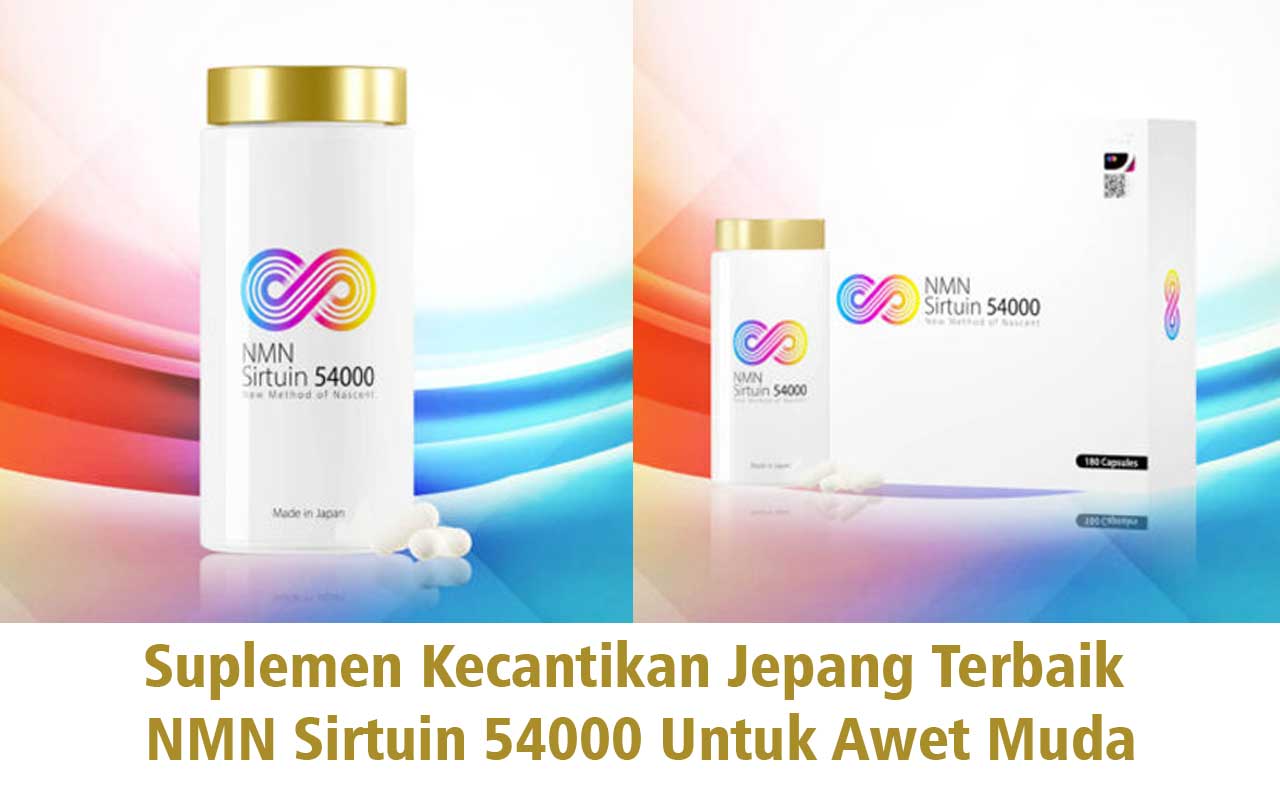 Suplemen Kecantikan Jepang Terbaik NMN Sirtuin 54000 Untuk Awet