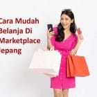 Cara Mudah Belanja Di Marketplace Jepang