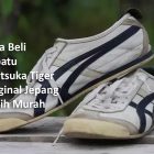 Cara Beli Sepatu Onitsuka Tiger Original Jepang Lebih Murah